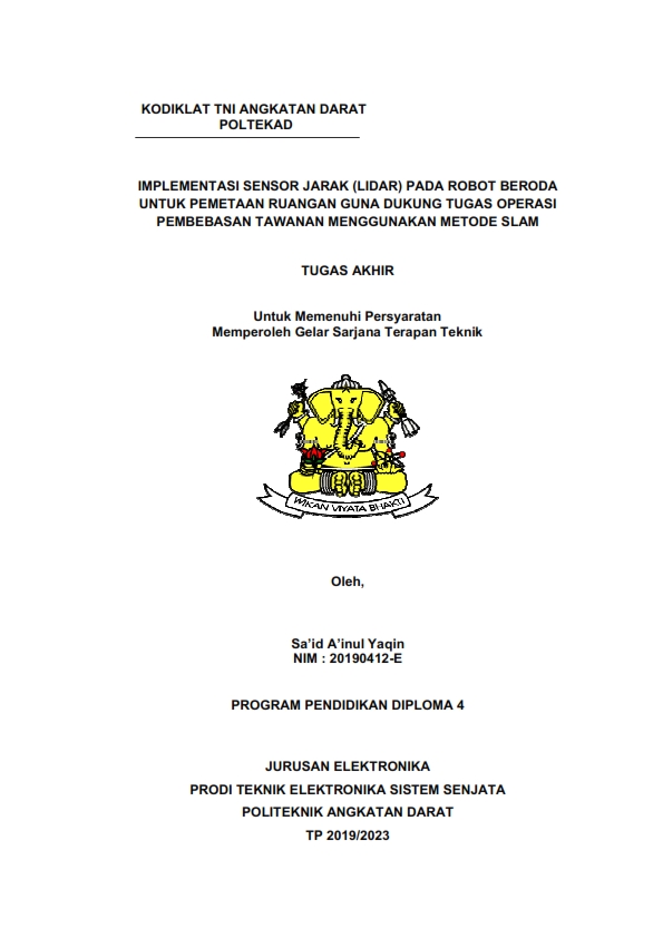 IMPLEMENTASI SENSOR JARAK (LIDAR) PADA ROBOT BERODA UNTUK PEMETAAN RUANGAN GUNA DUKUNG TUGAS OPERASI PEMBEBASAN TAWANAN MENGGUNAKAN METODE SLAM