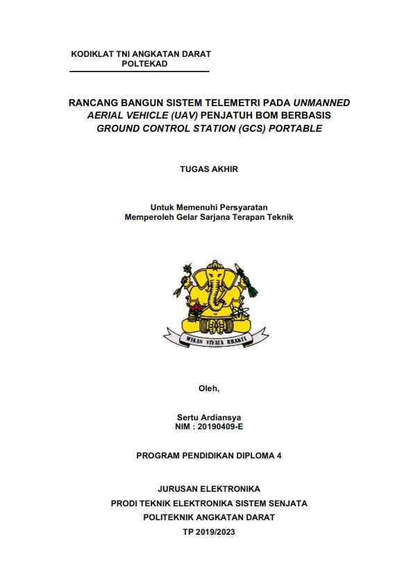 RANCANG BANGUN SISTEM TELEMETRI PADA UNMANNED AERIAL VEHICLE (UAV) PENJATUH BOM BERBASIS  GROUND CONTROL STATION (GCS) PORTABLE