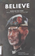 Believe : Based On True Story About Faith, Dream And Courage